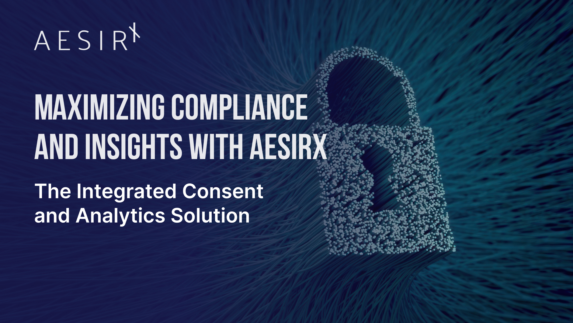Maximizing Compliance and Insights with AesirX - The Integrated Consent and Analytics Solution