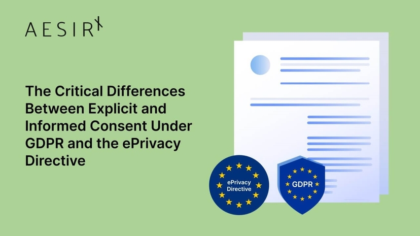 The Critical Differences Between Explicit and Informed Consent Under GDPR and the ePrivacy Directive