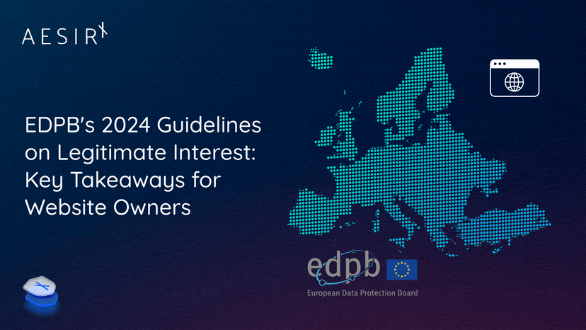 EDPB's 2024 Guidelines on Legitimate Interest: Key Takeaways for Website Owners